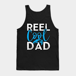 reel cool dad Funny Fishing Fisherman Tank Top